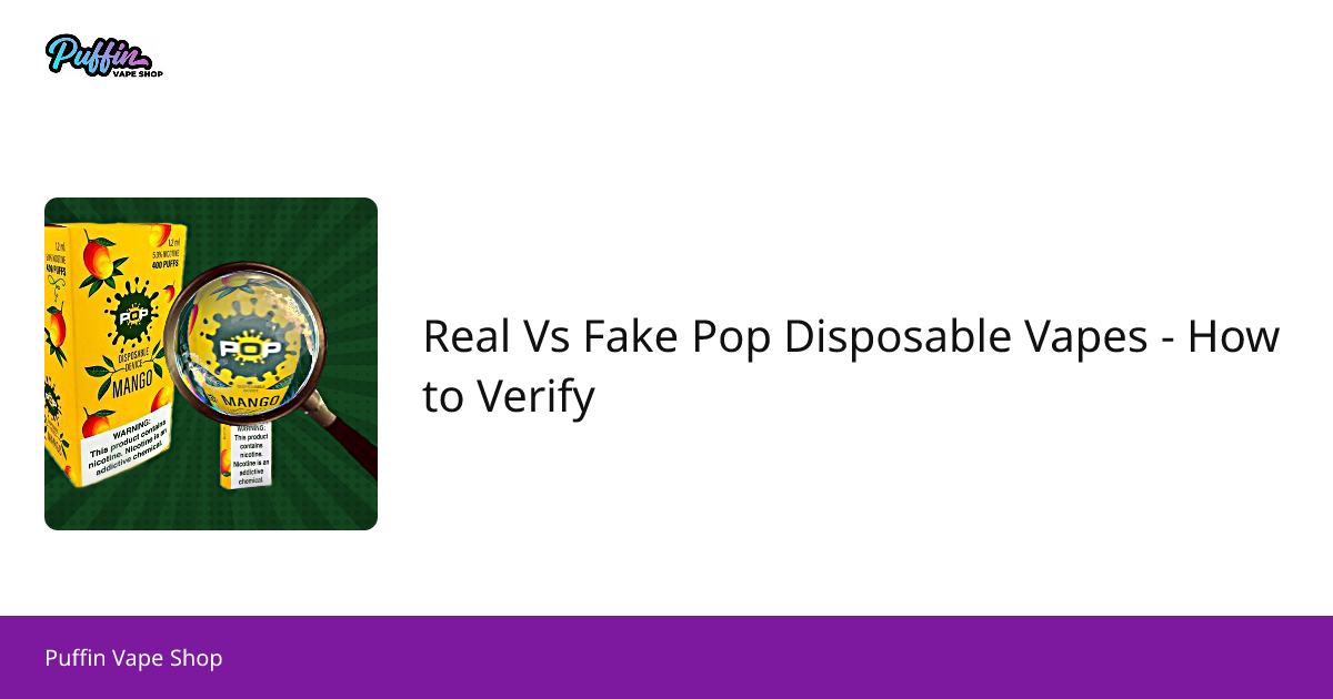 Real Vs Fake Pop Disposable Vapes