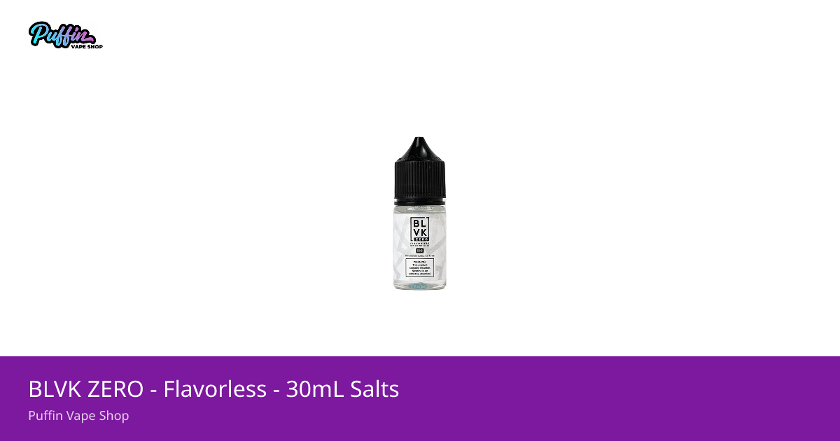 BLVK ZERO - Flavorless - 30mL Salts