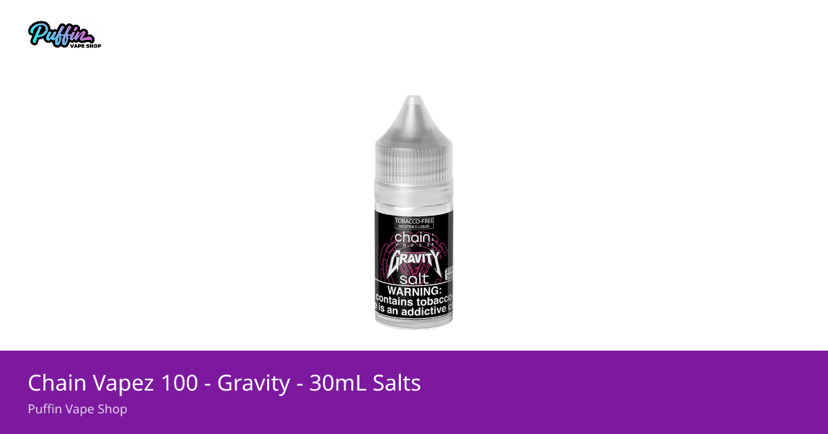 Chain Vapez 100 - Gravity - 30mL Salts